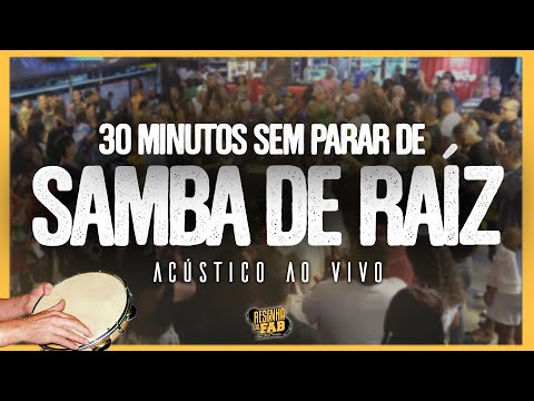 Roda de Samba de Raiz - 30 Minutos de Sucessos Ao Vivo da Resenha do FAB
