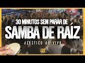 Roda De Samba De Raiz 30 Minutos De Sucessos Ao Vivo Da Resenha Do FAB