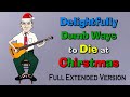 Delightfully Dumb Ways To Die At Christmas Full Extended Version
