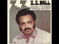 Z.Z Hill- Someone Else Been Stepping In (High Definition)