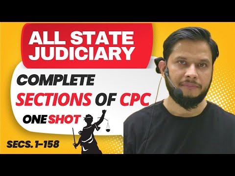 CPC All Sections (1-158) One Shot || All State Judiciary || With Concept and Case Laws