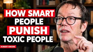 THE WISEST WAY TO HANDLE WITH TOXIC PEOPLE | Robert Greene