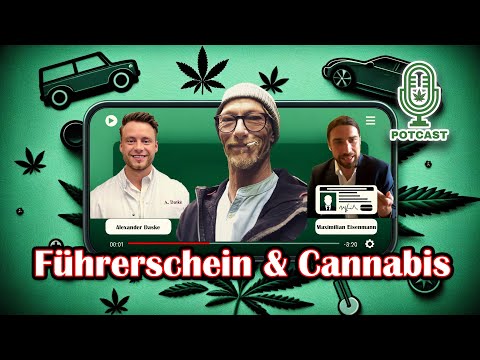 Führerschein und Cannabis - Das musst du wissen! | POTCast mit Apotheker und Rechtsanwalt