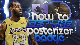 NBA 2K19 HOW TO GET POSTERIZER BADGE TUTORIAL EASIEST & FASTEST TO UNLOCK POSTERIZER FAST HOF 2K19!