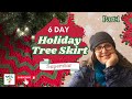 6 Day Holiday Tree Skirt Superstar Tree Skirt Part 1