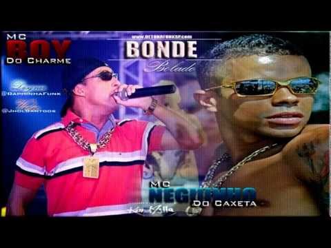 Mc Boy do Charme part Mc Neguinho do Caxeta Bonde Bolado ( 2012)