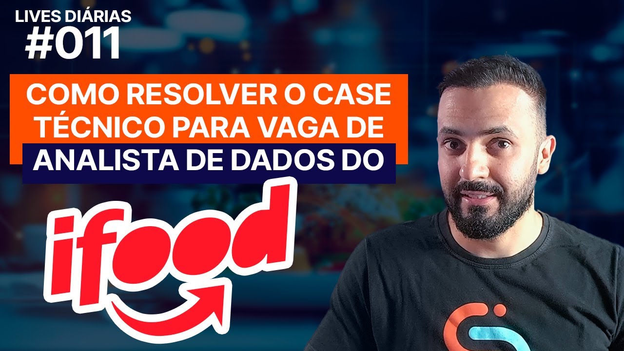 📊 Resolvendo na prática o Case Técnico para Analista de Dados do iFood!