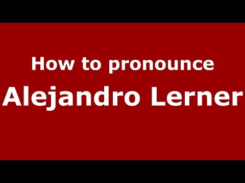 How to pronounce Alejandro Lerner (Spanish/Argentina) - PronounceNames.com