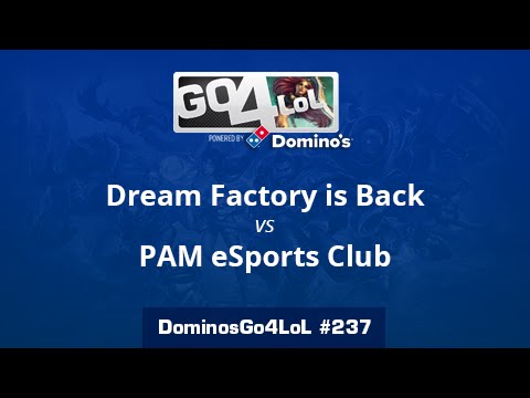 Dream Factory is Back vs. PAM eSports Club - Final - Domino's Go4LoL #237