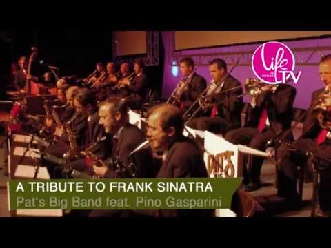 LIFE TV - A Tribute to Frank Sinatra - Pat's Big Band feat. Pino Gasparini - Preview