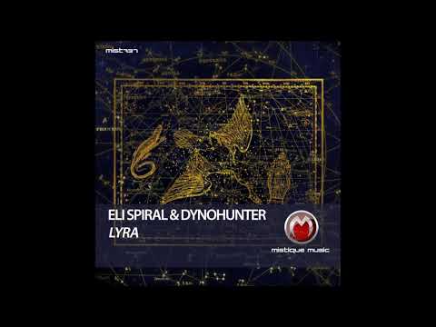 Eli Spiral & Dynohunter - Lyra (Original Mix)