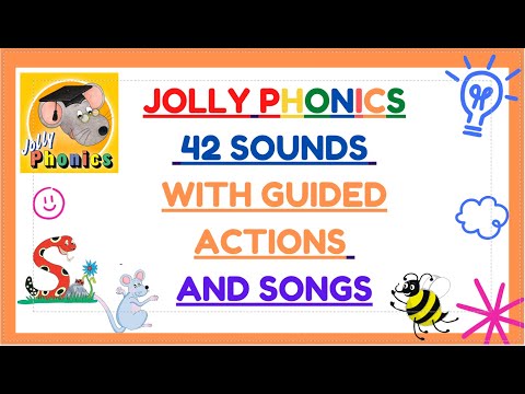 JOLLY PHONICS 42 SOUNDS  WITH SONGS, LYRICS AND GUIDED ACTIONS
