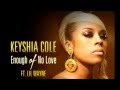 Keyshia Cole - Enough Of No Love ft. Lil Wayne ...
