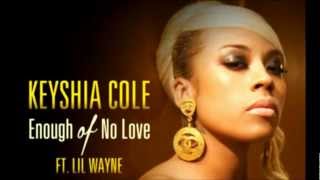 Keyshia Cole - Enough Of No Love ft. Lil Wayne Dirty/CDQ Lyrics!