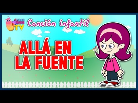 ♫♪ ALLÁ EN LA FUENTE ♫♪ canción infantil completa con dibujos animados