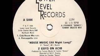 2 Guys On Acid   House Music All Night Long Club House Mix