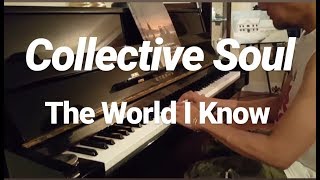 Download lagu Collective Soul - The World I Know piano cover by Praben mp3 Download lagu Collective Soul - The World I Know piano cover by Praben mp3
