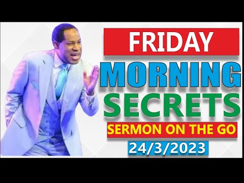 FRIDAY MORNING SECRETS || 24TH MARCH, 2023 || PASTOR CHRIS || REACTION!