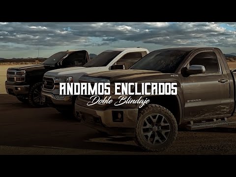 Andamos Enclicados - Doble Blindaje | Corridos Belicos 2024