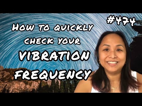 Ep. 474. How to quickly check your vibration/ frequency