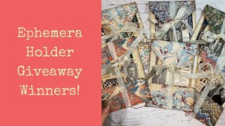 Ephemera Holder Giveaway Winners!