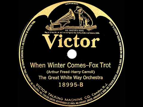 1922 Great White Way Orchestra - When Winter Comes (Freed-Carroll) (instrumental)