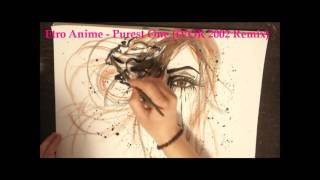 Etro Anime - Purest One (iVOR 2002 Remix)