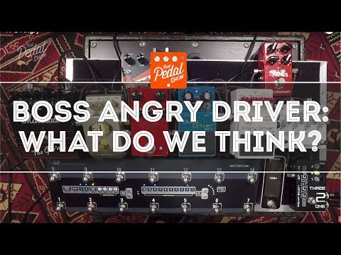 That Pedal Show – Boss JB-2 Angry Driver, BD-2 Blues Driver, JHS Angry Charlie & Marshall Guv'nor