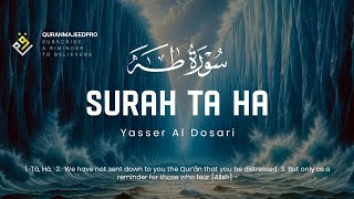 ❤️😍 Yasser Al Dosari  (ياسر الدوسري) | Surah Al-Ta Ha (سوره طه) 😍❤️