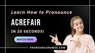 How to pronounce Acrefair
