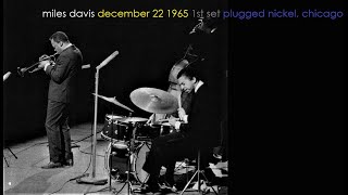 Miles Davis- December 22, 1965 Plugged Nickel Club, Chicago (1st set)