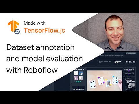 Faster dataset annotation and model evaluation with Roboflow - Made with TensorFlow.js