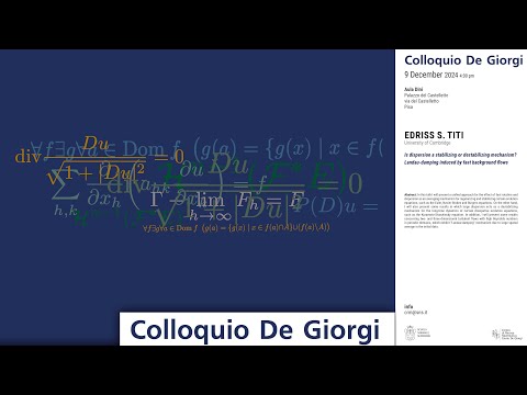 Colloquio De Giorgi - Is dispersion a stabilizing or destabilizing mechanism? - 9 dicembre 2024