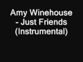 Amy Winehouse - Just Friends (Instrumental ...