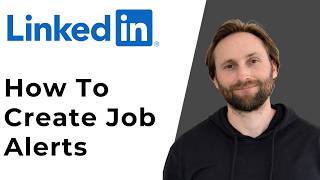 How to Create Job Alerts on LinkedIn [Full Guide 2026]