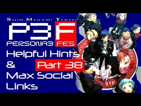 Persona 3: FES - Helpful Hints & Max Social Link Guide - Part 38