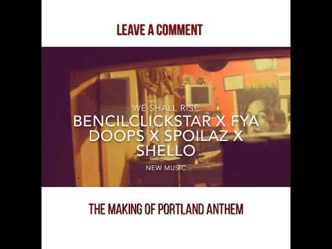 Bencil Clickstar x Fya Doops x Spoilaz x Shello - The Making Of “We Will Rise “