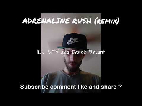 ADRENALINE RUSH (remix)