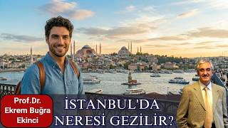 İSTANBUL'DA NERESİ GEZİLİR?