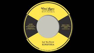 Let You Know - Kingfisha (Looking Glass/Let You Know 7") through Vital Signs Records