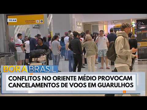 Conflito no Oriente Médio causa cancelamentos em Guarulhos (SP) | Bora Brasil