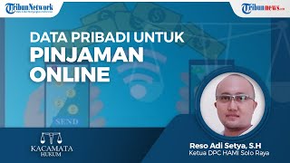 Penjelasan Terkait Data Pribadi yang Digunakan untuk Pinjaman Online