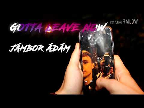 Jámbor Ádám - Gotta Leave Now (ft. railow) (Official Audio)