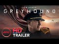 GREYHOUND Official Trailer Tom Hanks Elisabeth Shue Stephen Graham AMC Theatres 2020