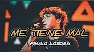 Paulo Londra - Me Tiene Mal