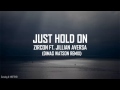 Zircon feat Jillian Aversa - Just Hold On (Dimas ...