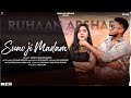 SUNO JI MADAM RUHAAN ARSHAD VINITH JAIN KHATRI