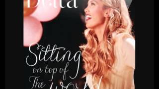 Delta Goodrem - Sitting On Top Of The World (Audio + Lyrics)