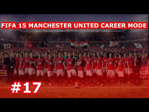 FIFA 15 | MANCHESTER UNITED CAREER MODE | S1 EP 17 | LEGENDARY | PS4