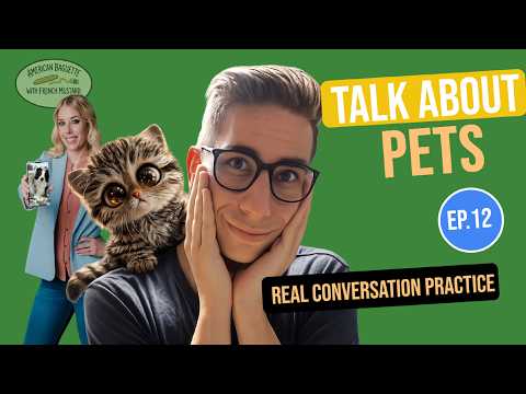 Improve your English listening with Real Conversation: Talking About Pets